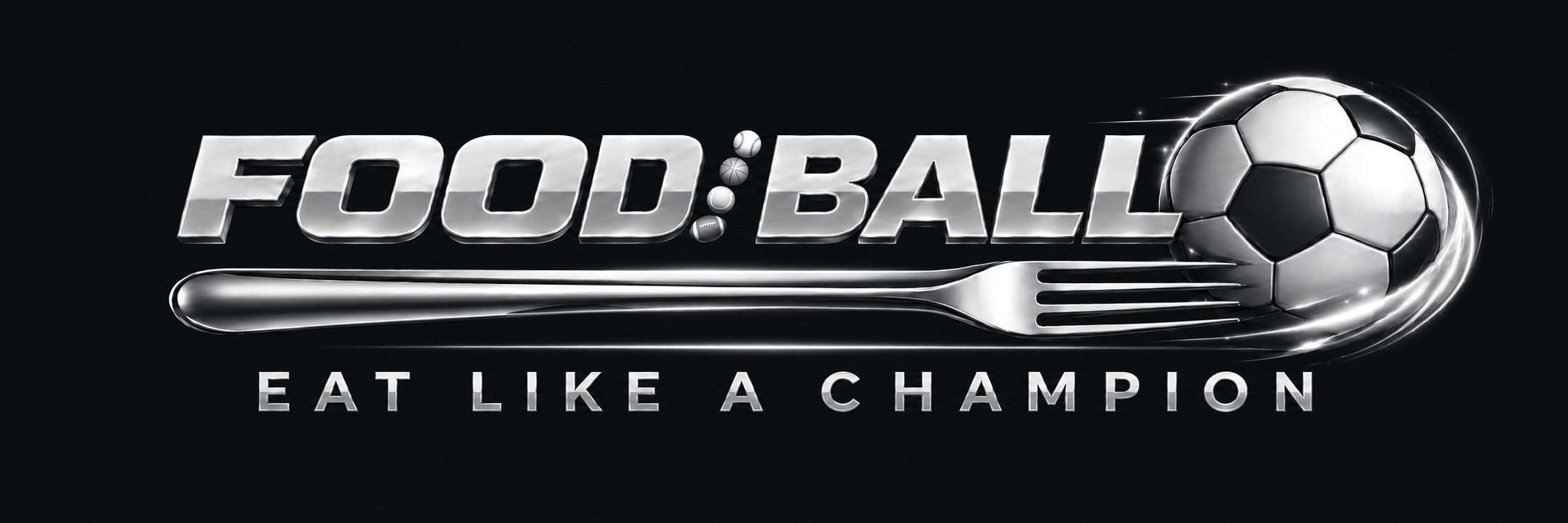 FOODBALL — EAT LIKE A CHAMPION